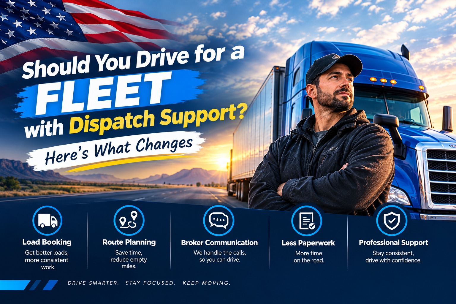 Should You Drive for a Fleet with Dispatch Support? Here's What Changes
